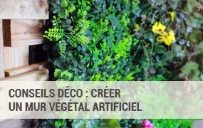 Conseils d&eacute;co : cr&eacute;er un mur v&eacute;g&eacute;tal artificiel